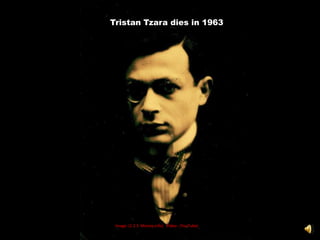 Tristan Tzara dies in 1963




 Image: (1 2 3 Movies.info) Video: (YouTube)
 