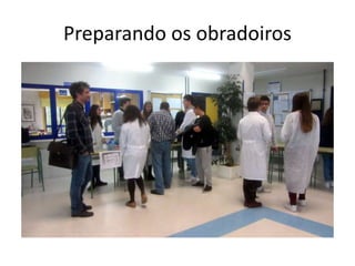 Preparando os obradoiros
 