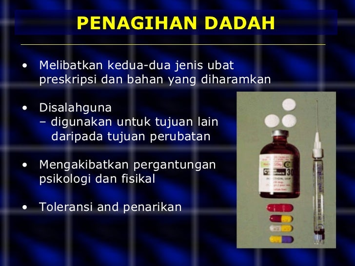 Dadah dan kesannya Dadah dan kesannya