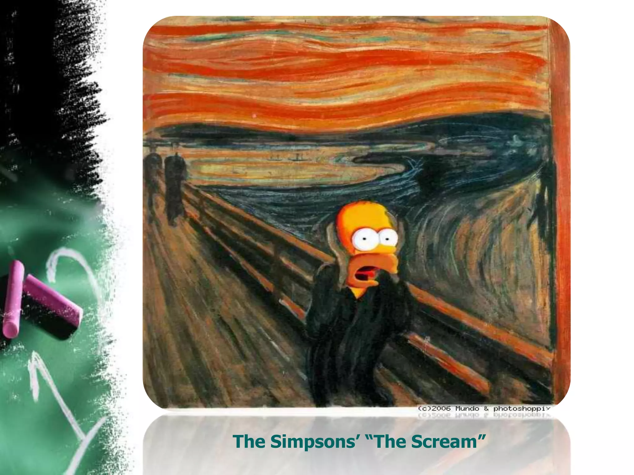 The Simpsons’ “The Scream”
 