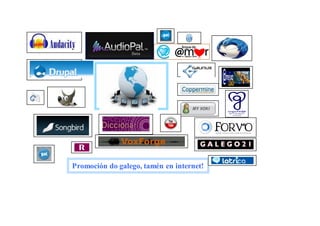 Promoción do galego, tamén en internet!
 
