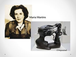 Maria Martins

O Impossível

 