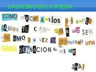 DADAÍSMO EN LA POESÍA: