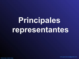 Principales
representantes
nora.guevara.sip@gmail.com
Ediciones Libart Ltda.
 