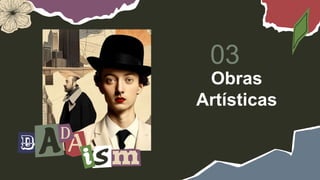 03
Obras
Artísticas
 