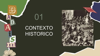 CONTEXTO
HISTORICO
01
 