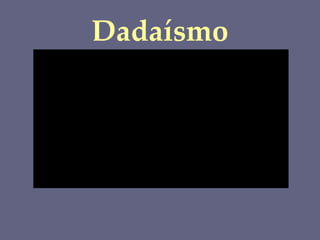 Dadaísmo 
