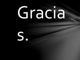 Gracia
s.
 