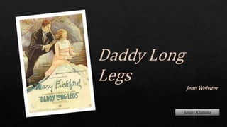 Daddy Long
Legs
Jean Webster
Javari Khatuna
 