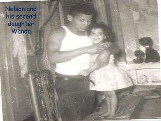 Nelson and his second daughter Wanda