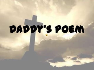 Daddy’s Poem 