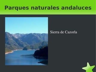 Parques naturales andaluces Sierra de Cazorla 