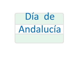 Día de
Andalucía
 