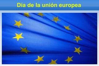 Día de la unión europea
 