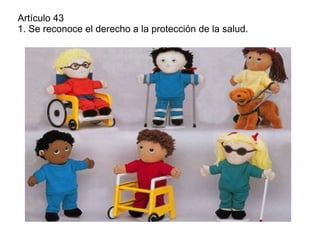 Artículo 43
1. Se reconoce el derecho a la protección de la salud.
 