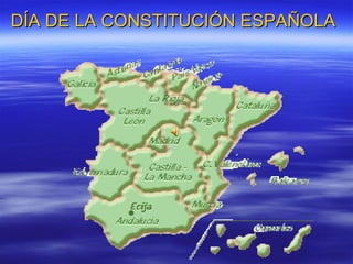 DÍA DE LA CONSTITUCIÓN ESPAÑOLA 