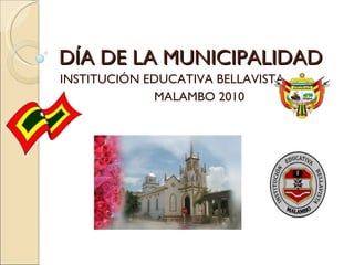 DÍA DE LA MUNICIPALIDAD INSTITUCIÓN EDUCATIVA BELLAVISTA MALAMBO 2010 