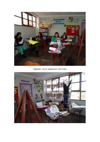 Siguiendo con la organización del evento 
 