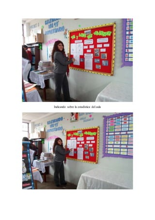 Indicando sobre la estadística del aula 
 