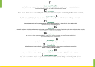 05
04
03
01
02
Javier García-Velasco Ruiz
Javier Transforma el ladrillo de la fachada del museo en una textura metálica e incluye una inscripción en el frontón la entrada del Museo Thyssen.
Mediante la manipulación digital de la imagen inventa un ambiente futurista.
Oscar Gómez
Proyecta el Museo del futuro en la luna acompañado de platillos volantes y un ser extraterrestre consiguiendo un ambiente de profundidad misteriosa e inquietante.
Santiago Castelo
Mediante un trazado poligonal imagina cómo será la arquitectura del museo en un posible futuro añadiendo materiales metálicos para su construcción.
Sara Piasecka
Sara imagina que el museo del futuro tendrá sus paredes de cristal transparente para que se pueda apreciar el interior desde el exterior
y obtener así una mayor luminosidad en las salas.
Saúl Garrido
Saúl además de imaginar cómo será el exterior y dónde estará situado el museo, imagina cómo serán sus salas de exposición, un lugar donde apreciar los cuadros y el espec-
tador pueda interactuar con ellos en soportes digitales.
Saúl Garrido
Saúl Reinventa el museo transportándolo a Marte donde la tierra y el cielo son rojos, en este museo futurista se podrá acceder
de forma gratuita y los carteles serán luminosos.
Víctor Vergara
Victor diseña una nueva arquitectura para albergar las obras artísticas del futuro.
Yolanda Botella
Yolanda proyecta los museos no tan lejos de la tierra pero sí en la luna donde se podrán visitar los museos gracias a los ascensores
nave que se sitúan en los laterales del museo.
Ana Padilla
Ana ve el Museo en el futuro como algo abstracto que nos impide ver con claridad cual será el camino que sigan los Museos en el futuro.
Andrea Cárdenas Esteban
Para Andrea el museo del futuro albergará en sus salas proyecciones de las obras originales en formatos digitales que permitan al espectador interactue
con la obra mediante aplicaciones y funciones informáticas que aporten más información sobre ellas y permitan modificarlas.
10
09
08
06
07
 