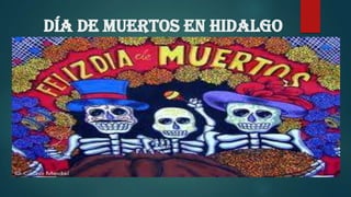 Día de muertos en Hidalgo

 