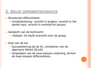 Sportieve groep, gemotiveerde lln 