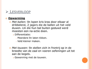 Minder sportieve groep, gemotiveerde lln, 1 lln: autisme