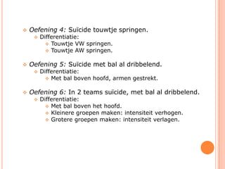 2. Keuze differentiatiewijzeStructurele differentiatie:  Conditietraining: verschil in lengtes, verschil in het aantal reps, verschil in werktijd en pauzes.Aandacht van de leerkracht:Globaal: lrk heeft overzicht over de groep.Doel van de les: Succesbeleving bij de lln, verbeteren van de algemene fitheid (KLUS) 