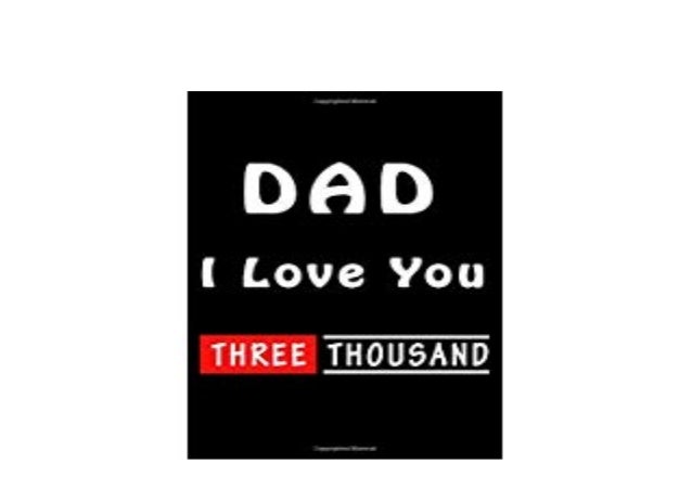 Epub Download Library Dad I Love You Three Thousand I Love You 30 Epub Download Library Dad I Love You Three Thousand I Love You 30