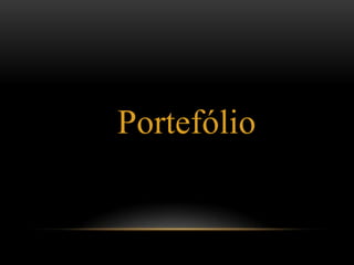 Portefólio
 