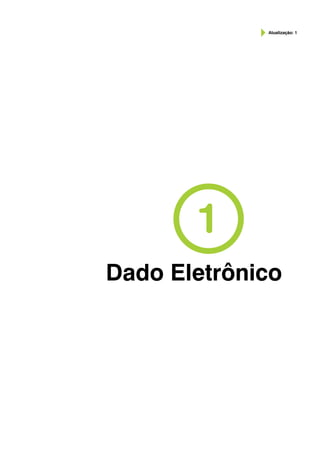 Dado Eletrônico
1
Atualização: 1
 