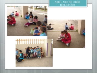 ABRIL ,MES DO LIBRO
BIBLIOCOTO
 