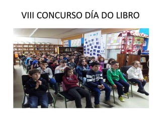 VIII CONCURSO DÍA DO LIBRO
 