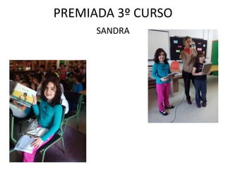 PREMIADA 3º CURSO
SANDRA
 