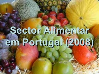 Sector Alimentar em Portugal   (2008) 
