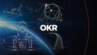 OKR
Exemplos
0 Successfully launch version 3 of our product
KR Get over 100000 new signups
KR Archieve sign-up to % trial ...
