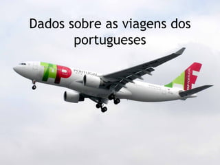 Dados sobre as viagens dos portugueses 