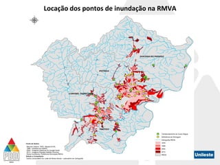 Locação dos pontos de inundação na RMVA
 