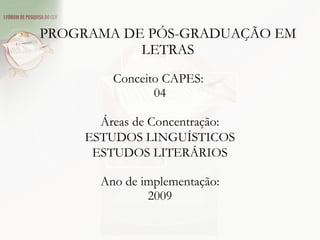 Programa de Pós-graduação de Estudos Linguísticos e Literários em