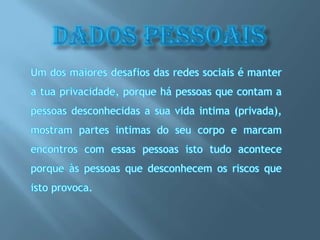 CNPDA Comissão Nacional da Protecção de DadosA CNPD é uma entidade administrativa independente, que trabalha junto com a Assembleia da República. Tem como função controlar e fiscalizar o processamento de dados pessoais. Portugal tem uma lei que protege os nossos dados pessoais porque foi 1º país europeu a ter esta lei.