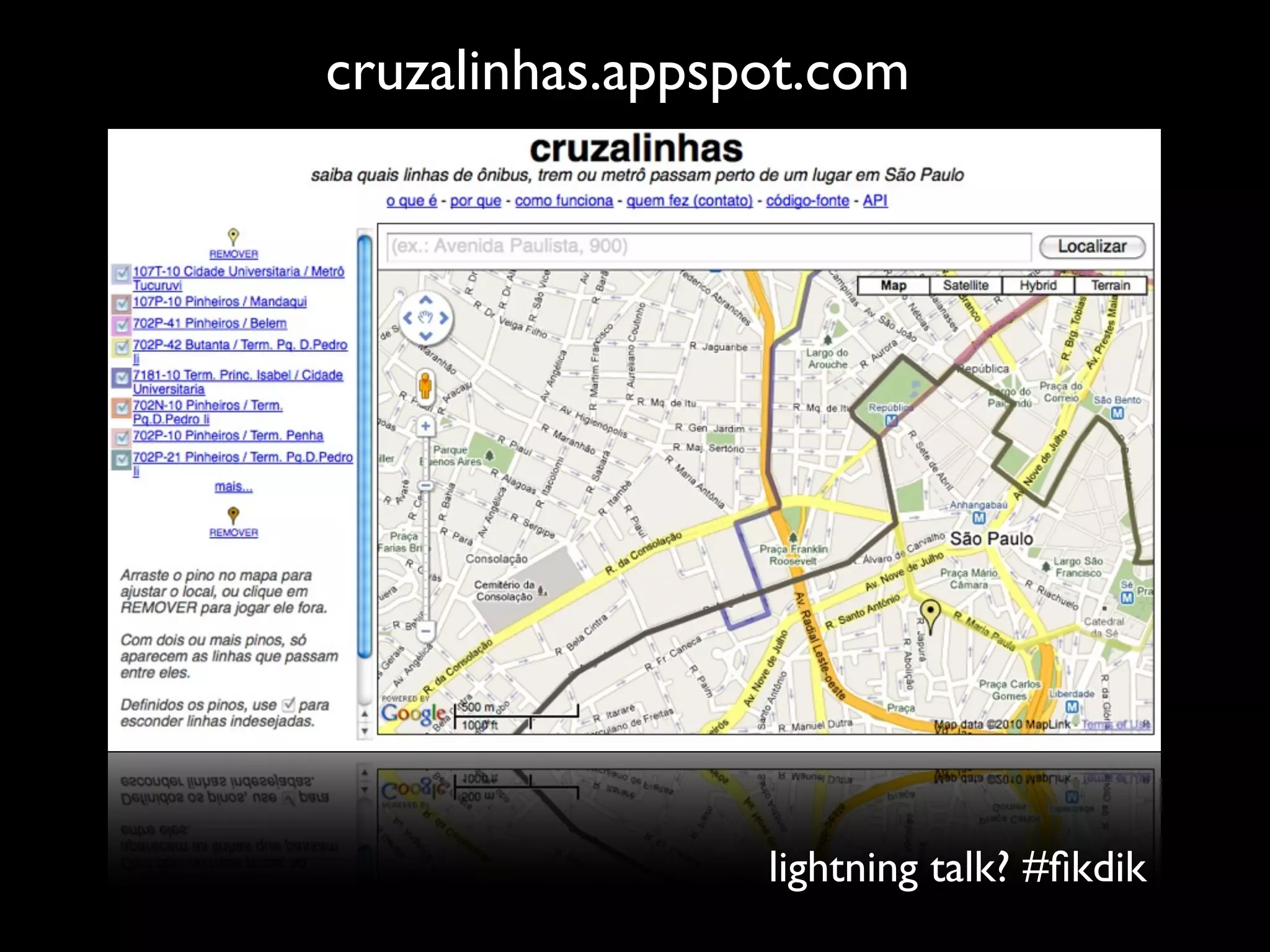 cruzalinhas.appspot.com




                 lightning talk? #ﬁkdik
 