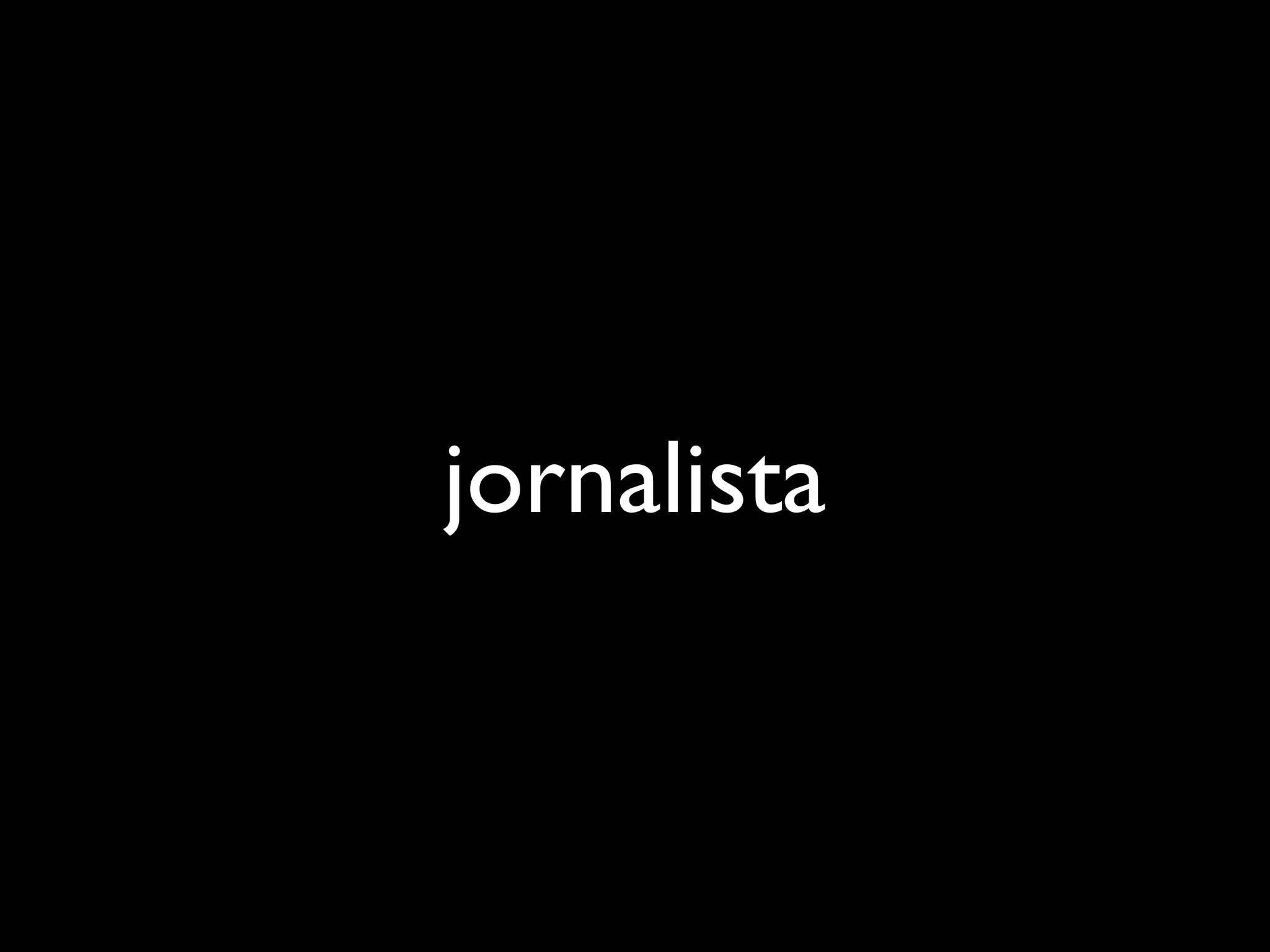 jornalista
 