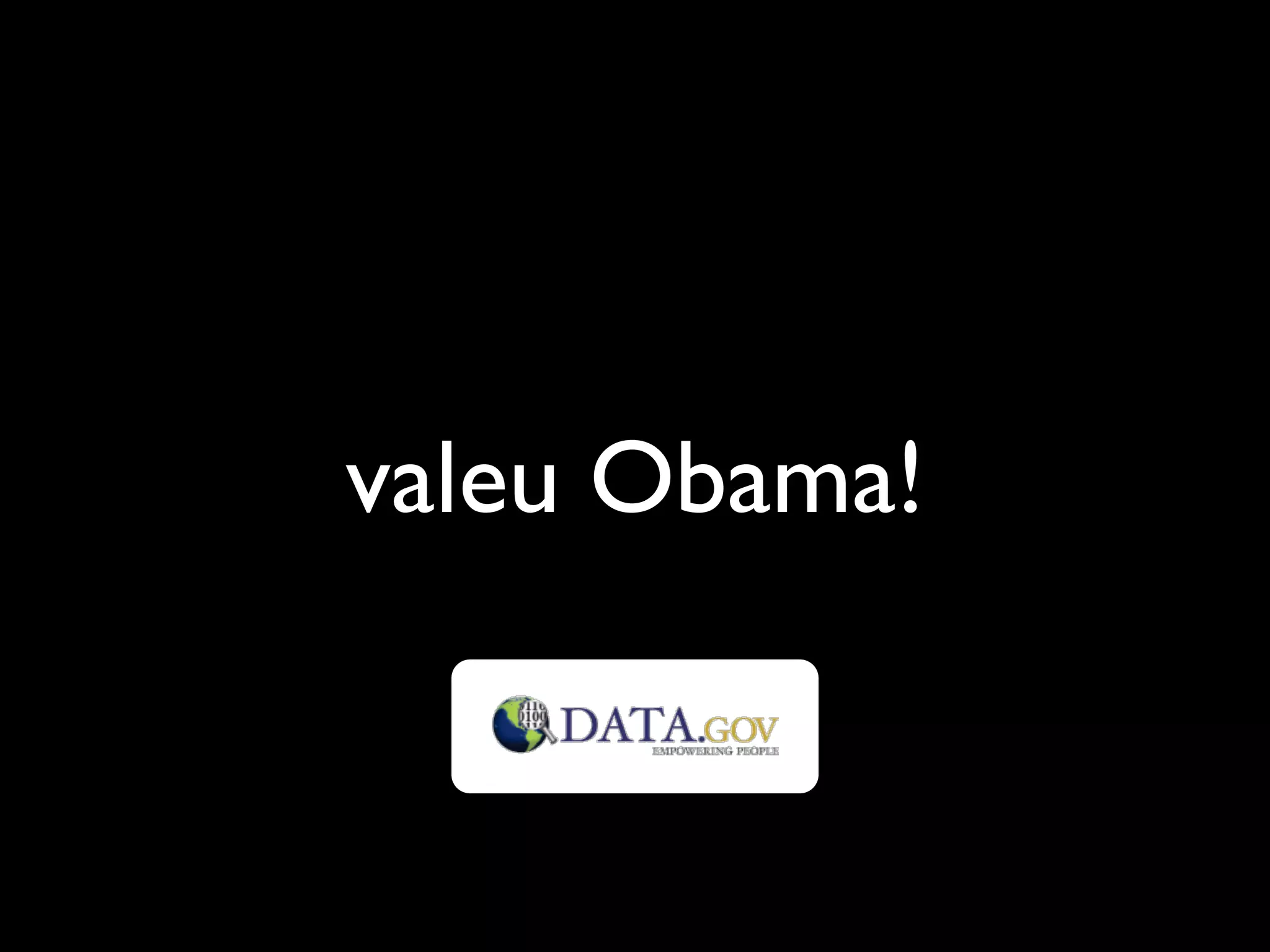 valeu Obama!
 