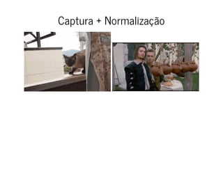 Captura + Normalização
 
