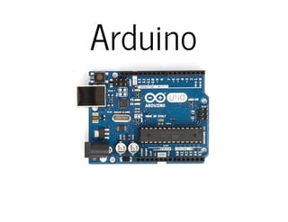 Arduino
 