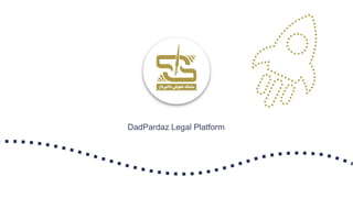 DadPardaz Legal Platform
 