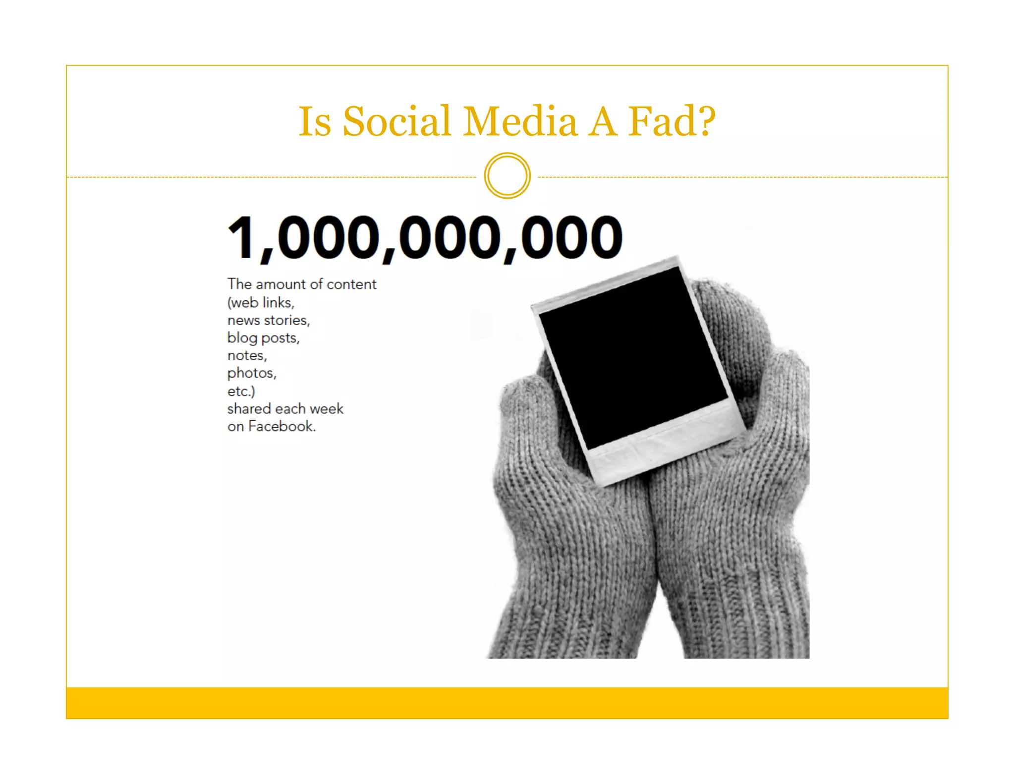 Is Social Media A Fad?
 