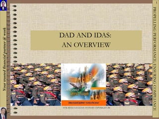 DAD AND IDAS:  AN OVERVIEW 