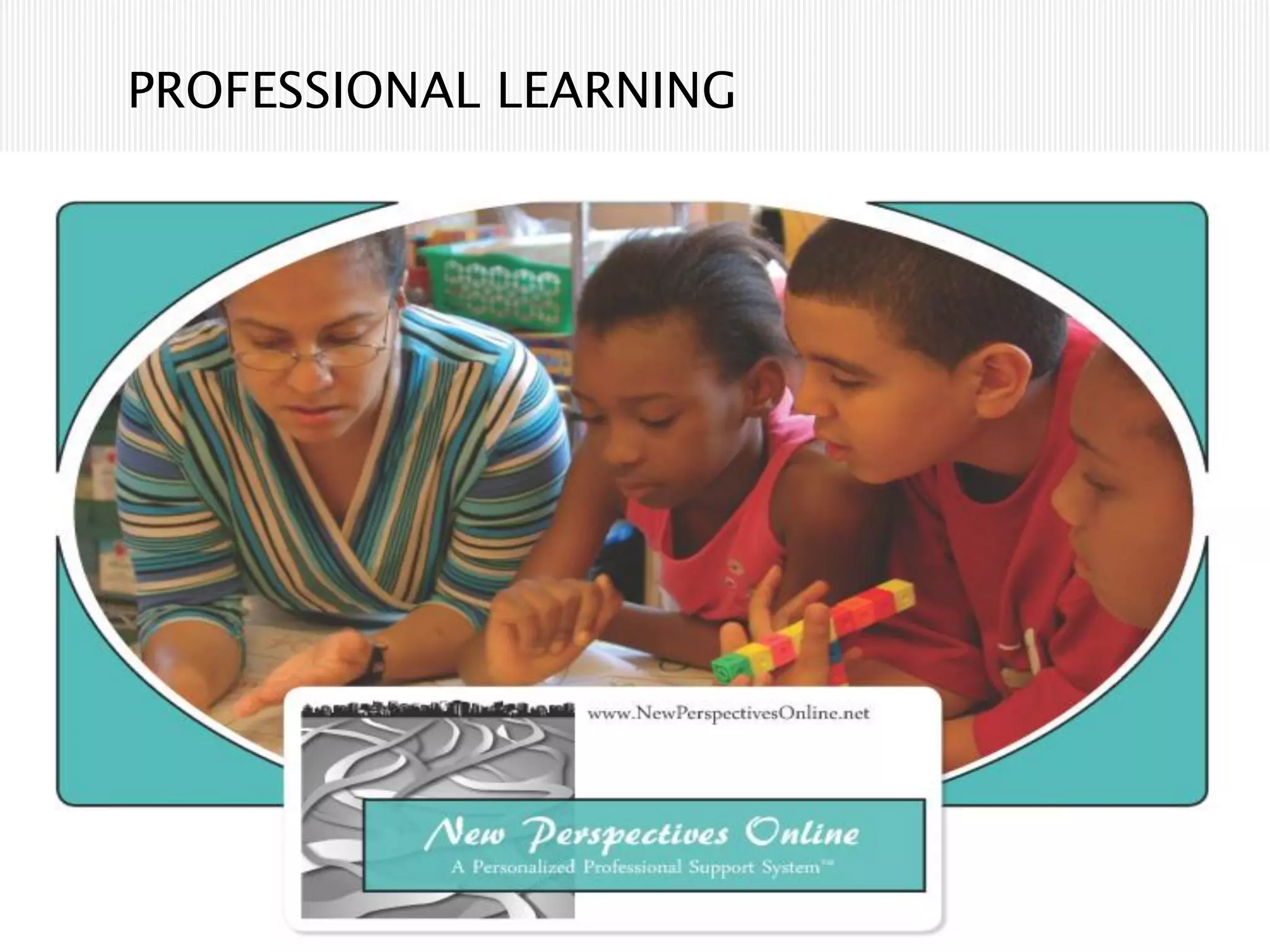 PROFESSIONAL LEARNING
 