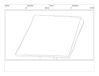 Scene
6
Duration
56 22
Panel
7
Duration
01 00
 